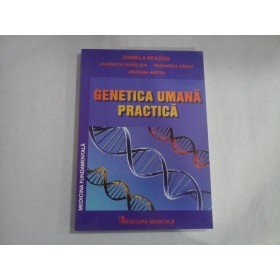 GENETICA UMANA PRACTICA  -  DANIELA NEAGOS, LAURENTIU BOHILTEA, RUXANDRA CRETU, MARIANA ANTON 